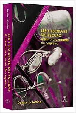 Ler E Escrever No Escuro - A Literatura Atraves Da Cegueira