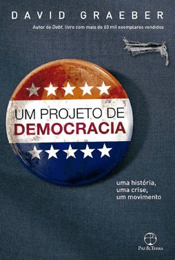 Um Projeto De Democracia: Uma Historia, Uma Crise, Um Movimento