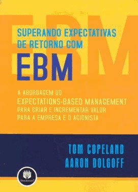 Superando Expectativas De Retorno Com Ebm