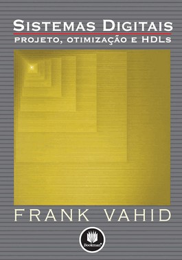 Sistemas Digitais - Projeto, Otimização E Hdls