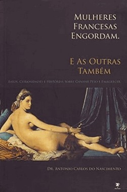 Mulheres Francesas Engordam E As Outras Tambem