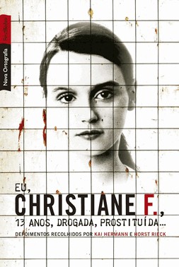 Eu,Christiane F., 13 Anos, Drogada, Prostituída...