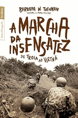 A Marcha Da Insensatez (Edicao De Bolso)