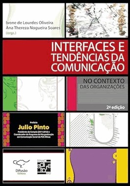 Interfaces E Tendencias Da Comunicacao No Contexto Das Organizacoes - 2 Edicao