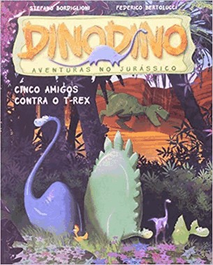 Dinodino - Cinco Amigos Contra O T-Rex