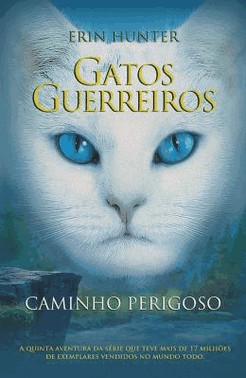 Gatos Guerreiros Vol. 5 - Caminho Perigoso