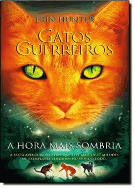 Gatos Guerreiros Vol. 6 - A Hora Mais Sombria