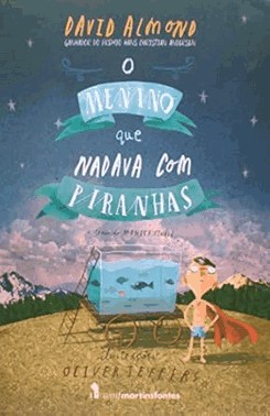 Menino Que Nadava Com Piranhas, O