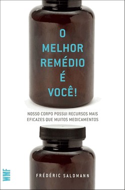 O Melhor Remédio E Você!