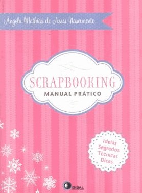 Scrapbooking - Manual Pratico