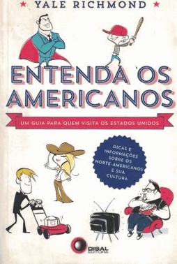 Entenda Os Americanos - Um Guia Para Quem Visita Os Estados Unidos
