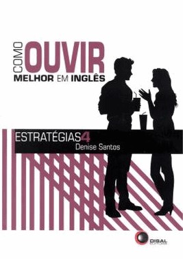 Como Ouvir Melhor Em Ingles - Estrategias 4