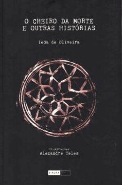 O Cheiro Da Morte E Outras Historias