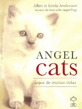 Angel Cats: Anjos De Muitas Vidas