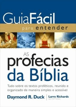 Guia Facil Para Entender As Profecias Da Biblia