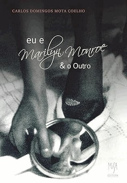 Eu E Marilyn Monroe & O Outro