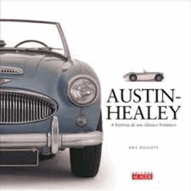 Austin-Healey - A História De Um Clássico Britanico - Vol.9