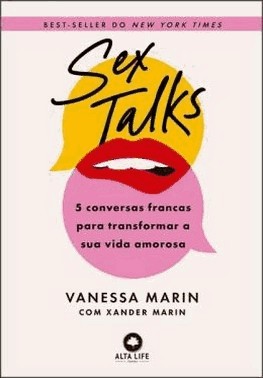 Sextalks: 5 Conversas Francas Para Transformar Sua Vida Amorosa
