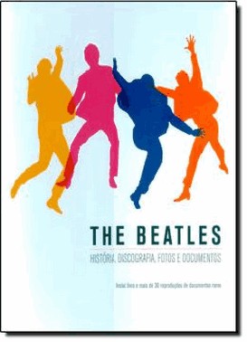 The Beatles: Historia, Discog. Fotos E Documentos