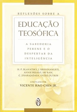 Reflexoes Sobre A Educacao Teosofica