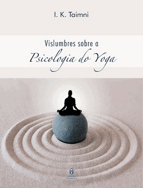 Vislumbres Sobre A Psicologia Do Yoga