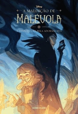 A Maldicao De Malevola - A Historia Da Bela Adormecida