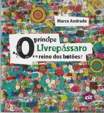 O Príncipe Livrepássaro E O Reino Dos Botões