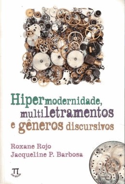 Hipermodernidade, Multiletramentos E Generos Discursivos