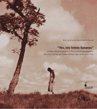 Yes, Nos Temos Bananas - Cinema Industrial Paulista: A Companhia Cinematografica Vera Cruz, Atrizes