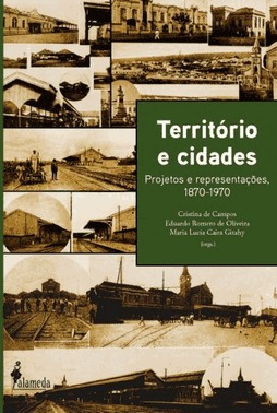 Territorio E Cidades - Projetos E Representacoes, 1870-1970
