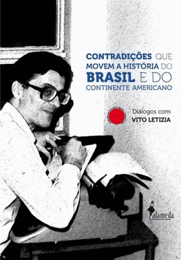 Contradicoes Que Movem A Historia Do Brasil E Do Continente Americano