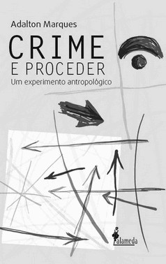 Crime E Proceder - Um Experimento Antropologico