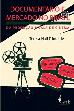 Documentario E Mercado No Brasil - Da Producao A Sala De Cinema