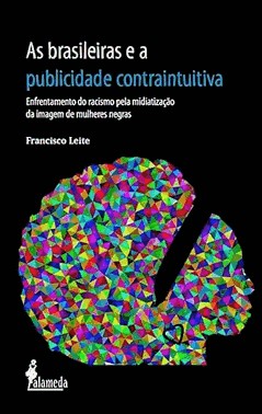 As Brasileiras E A Publicidade Contraintuitiva