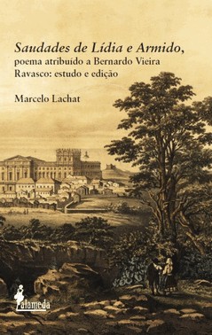 Saudades De Lidia E Armido, Poema Atribuido A Bernardo Vieira Ravasco: Estudo E Edicao