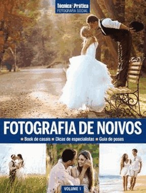 Colecao Tecnica E Pratica Fotografia Social : Fotografia De Noivos