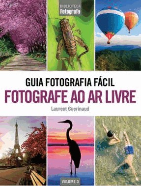 Guia Fotografia Facil - Vol. 03