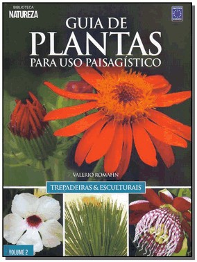 Guia De Plantas Para Uso Paisagistico - Vol.2