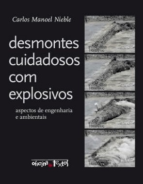 Desmontes Cuidadosos Com Explosivos