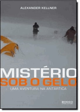 Misterio Sob O Gelo: Uma Aventura Na Antartica