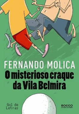 O Misterioso Craque Da Vila Belmira