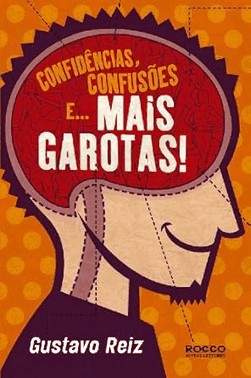 Confidencias, Confusoes E... Mais Garotas!