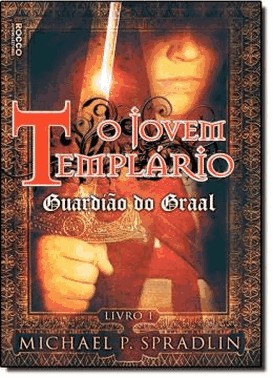 Jovem Templario, O - Guardiao Do Graal Jovem Templario, O - Guardiao Do Graal
