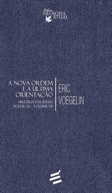 História Das Ideias Políticas - Vol. Vii - A Nova Ordem E A Última Orientação