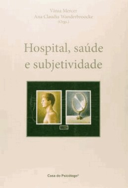 Hospital, Saude E Subjetividade