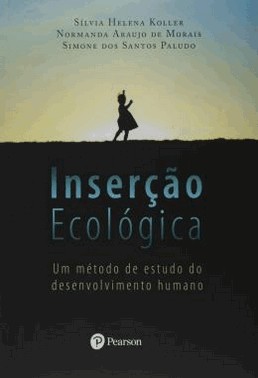 Insercao Ecologica - Um Metodo De Estudo Do Desenvolvimento Humano