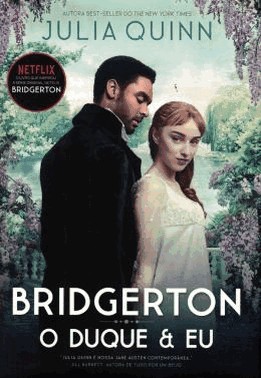 O Duque E Eu - (Os Bridgertons - Livro 1)