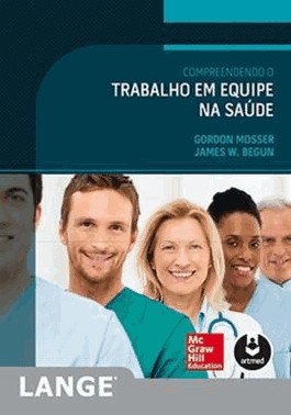 Compreendendo O Trabalho Em Equipe Na Saude