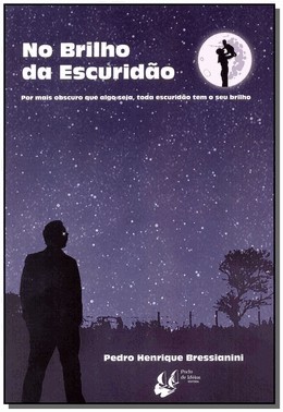 No Brilho Da Escuridao