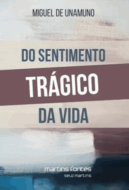 Do Sentimento Tragico Da Vida: Nos Homens E Nos Povos - 02Ed/19